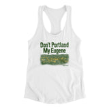 Don't Portland My Eugene Women's Racerback Tank-Allegiant Goods Co. Vintage Sports Apparel
