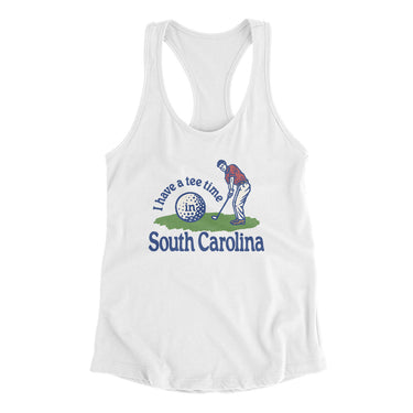 I Have A Tee Time In South Carolina Women's Racerback Tank-White-Allegiant Goods Co. Vintage Sports Apparel
