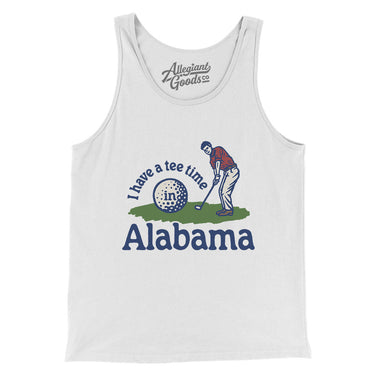 I Have A Tee Time In Alabama Men/Unisex Tank Top-White-Allegiant Goods Co. Vintage Sports Apparel