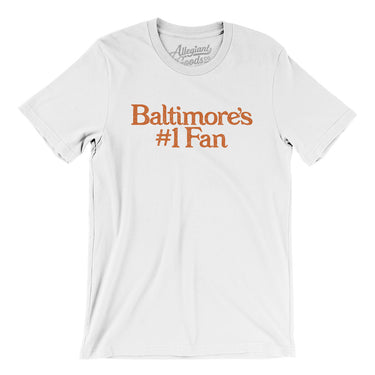 Baltimore's Number 1 Fan Men/Unisex T-Shirt-Allegiant Goods Co. Vintage Sports Apparel