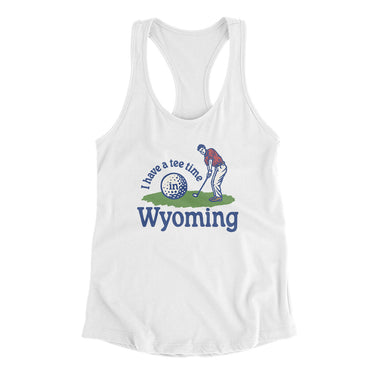 I Have A Tee Time In Wyoming Women's Racerback Tank-White-Allegiant Goods Co. Vintage Sports Apparel
