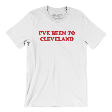 I've Been To Cleveland Men/Unisex T-Shirt-Allegiant Goods Co. Vintage Sports Apparel