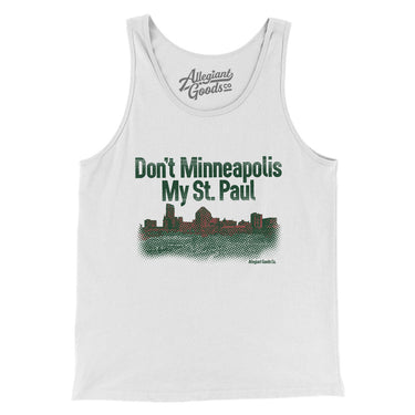Don't Minneapolis My St. Paul Men/Unisex Tank Top-Allegiant Goods Co. Vintage Sports Apparel