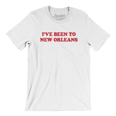 I've Been To New Orleans Men/Unisex T-Shirt-Allegiant Goods Co. Vintage Sports Apparel
