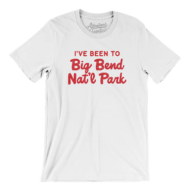I've Been To Big Bend National Park Men/Unisex T-Shirt-Allegiant Goods Co. Vintage Sports Apparel