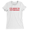I've Been To Pittsburgh Women's T-Shirt-White-Allegiant Goods Co. Vintage Sports Apparel