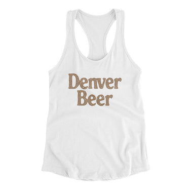 Denver Beer Women's Racerback Tank-White-Allegiant Goods Co. Vintage Sports Apparel