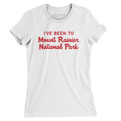 I've Been To Mount Rainier National Park Women's T-Shirt-White-Allegiant Goods Co. Vintage Sports Apparel
