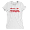 There's No Place Like San Antonio Women's T-Shirt-White-Allegiant Goods Co. Vintage Sports Apparel