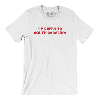 I've Been To South Carolina Men/Unisex T-Shirt-White-Allegiant Goods Co. Vintage Sports Apparel