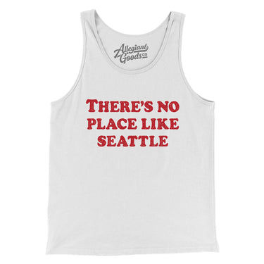 There's No Place Like Seattle Men/Unisex Tank Top-Allegiant Goods Co. Vintage Sports Apparel