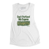 Don't Portland My Eugene Women's Flowey Scoopneck Muscle Tank-Allegiant Goods Co. Vintage Sports Apparel