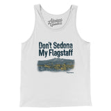 Don't Sedona My Flagstaff Men/Unisex Tank Top-Allegiant Goods Co. Vintage Sports Apparel