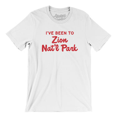 I've Been To Zion National Park Men/Unisex T-Shirt-White-Allegiant Goods Co. Vintage Sports Apparel