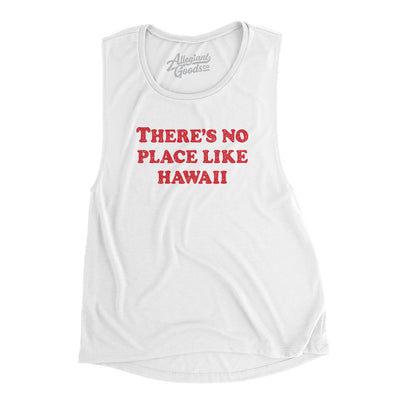 There's No Place Like Hawaii Women's Flowey Scoopneck Muscle Tank-White-Allegiant Goods Co. Vintage Sports Apparel