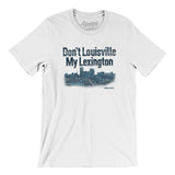 Don't Louisville My Lexington Men/Unisex T-Shirt-White-Allegiant Goods Co. Vintage Sports Apparel