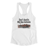 Don't Austin My San Antonio Women's Racerback Tank-Allegiant Goods Co. Vintage Sports Apparel