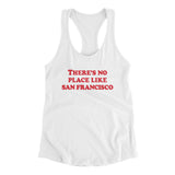There's No Place Like San Francisco Women's Racerback Tank-White-Allegiant Goods Co. Vintage Sports Apparel