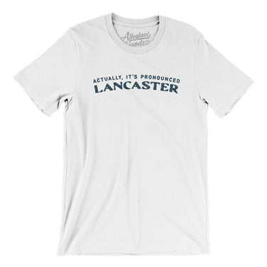 Actually It's Pronounced Lancaster Men/Unisex T-Shirt-White-Allegiant Goods Co. Vintage Sports Apparel