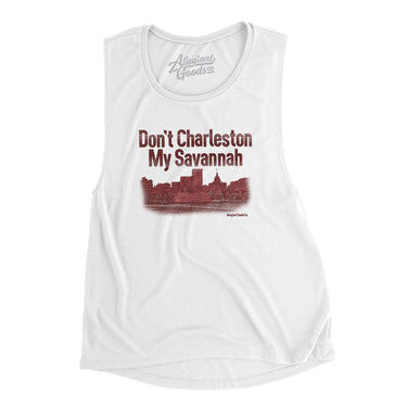 Don't Charleston My Savannah Women's Flowey Scoopneck Muscle Tank-White-Allegiant Goods Co. Vintage Sports Apparel
