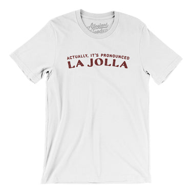 Actually It's Pronounced La Jolla Men/Unisex T-Shirt-White-Allegiant Goods Co. Vintage Sports Apparel