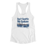 Don't Seattle My Spokane Women's Racerback Tank-White-Allegiant Goods Co. Vintage Sports Apparel
