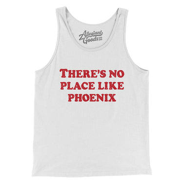There's No Place Like Phoenix Men/Unisex Tank Top-Allegiant Goods Co. Vintage Sports Apparel