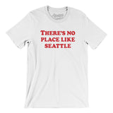 There's No Place Like Seattle Men/Unisex T-Shirt-Allegiant Goods Co. Vintage Sports Apparel