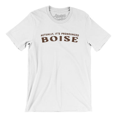 Actually It's Pronounced Boise in White Color