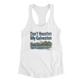 Don't Houston My Galveston Women's Racerback Tank-Allegiant Goods Co. Vintage Sports Apparel