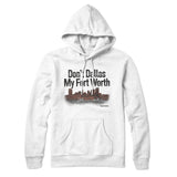 Don't Dallas My Fort Worth Hoodie-Allegiant Goods Co. Vintage Sports Apparel