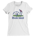 I Have A Tee Time In Rhode Island Women's T-Shirt-White-Allegiant Goods Co. Vintage Sports Apparel