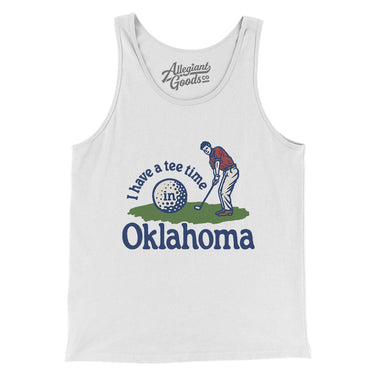 I Have A Tee Time In Oklahoma Men/Unisex Tank Top-White-Allegiant Goods Co. Vintage Sports Apparel