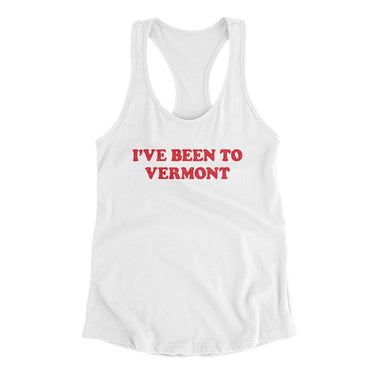 I've Been To Vermont Women's Racerback Tank-White-Allegiant Goods Co. Vintage Sports Apparel