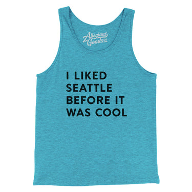 I Liked Seattle Before It Was Cool Men/Unisex Tank Top-Allegiant Goods Co. Vintage Sports Apparel