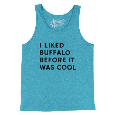 I Liked Buffalo Before It Was Cool Men/Unisex Tank Top-Aqua TriBlend-Allegiant Goods Co. Vintage Sports Apparel