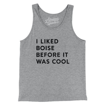 I Liked Boise Before It Was Cool Men/Unisex Tank Top-Allegiant Goods Co. Vintage Sports Apparel