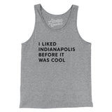 I Liked Indianapolis Before It Was Cool Men/Unisex Tank Top-Allegiant Goods Co. Vintage Sports Apparel