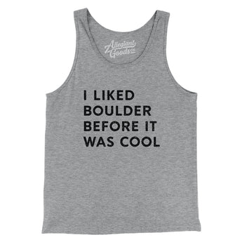 I Liked Boulder Before It Was Cool Men/Unisex Tank Top-Allegiant Goods Co. Vintage Sports Apparel