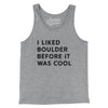 I Liked Boulder Before It Was Cool Men/Unisex Tank Top-Athletic Heather-Allegiant Goods Co. Vintage Sports Apparel