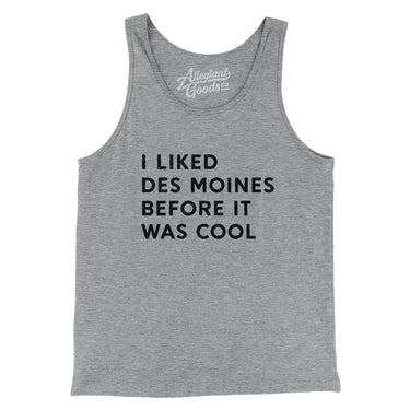 I Liked Des Moines Before It Was Cool Men/Unisex Tank Top-Allegiant Goods Co. Vintage Sports Apparel