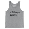I Liked Albuquerque Before It Was Cool Men/Unisex Tank Top-Athletic Heather-Allegiant Goods Co. Vintage Sports Apparel