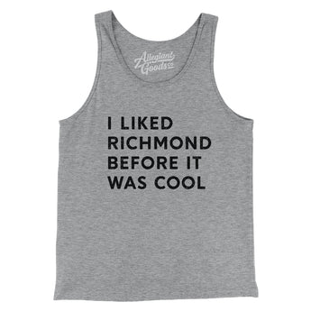 I Liked Richmond Before It Was Cool Men/Unisex Tank Top-Allegiant Goods Co. Vintage Sports Apparel