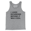 I Liked Richmond Before It Was Cool Men/Unisex Tank Top-Athletic Heather-Allegiant Goods Co. Vintage Sports Apparel