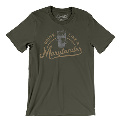 Drink Like a Marylander Men/Unisex T-Shirt-Army-Allegiant Goods Co. Vintage Sports Apparel