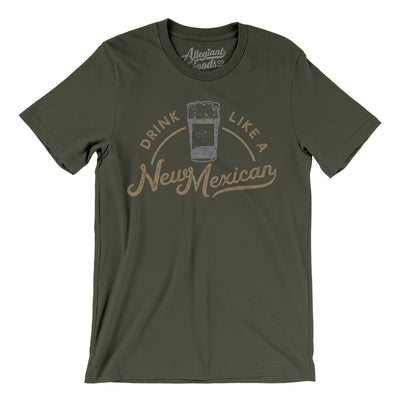 Drink Like a New Mexican Men/Unisex T-Shirt-Army-Allegiant Goods Co. Vintage Sports Apparel