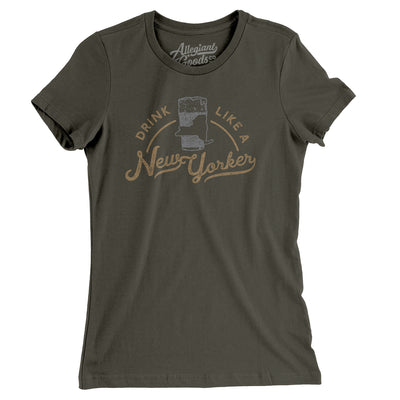 Drink Like a New Yorker Women's T-Shirt-Army-Allegiant Goods Co. Vintage Sports Apparel