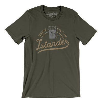 Drink Like an Islander Men/Unisex T-Shirt-Army-Allegiant Goods Co. Vintage Sports Apparel