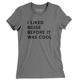 I Liked Boise Before It Was Cool Women's T-Shirt-Allegiant Goods Co. Vintage Sports Apparel