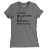 I Liked Oklahoma City Before It Was Cool Women's T-Shirt-Asphalt-Allegiant Goods Co. Vintage Sports Apparel